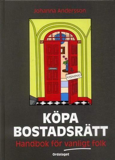 Köpa bostadsrätt : handbok för vanligt folk