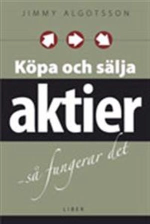 Köpa och sälja aktier; Jimmy Algotsson; 2008