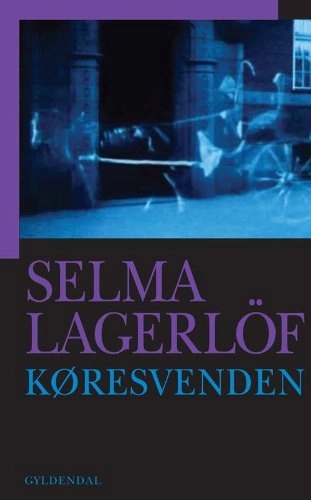 Køresvenden : en fortælling; Selma Lagerlöf, Anne Marie Bjerg; 2011