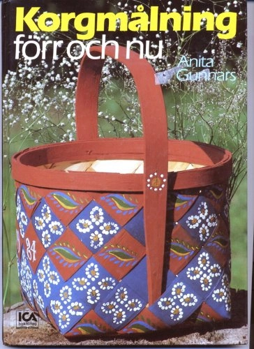 Korgmålning förr och nu; Anita Gunnars; 1985