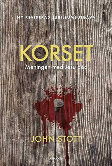 Korset : meningen med Jesu död; John Stott; 2021