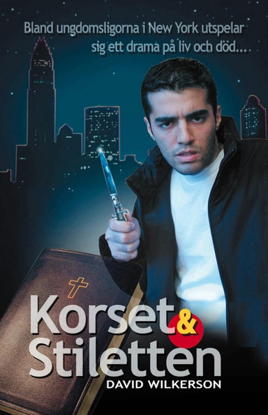 Korset & stiletten; David Wilkerson; 2003