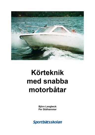 Körteknik med snabba motorbåtar; Björn Langbeck, Per Stålhammar; 2017