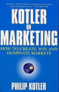 Kotler On Marketing; Philip Kotler; 2001