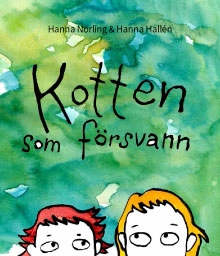 Kotten som försvann; Hanna Norling; 2012