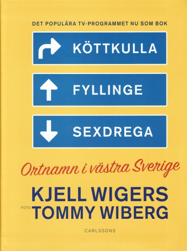 Köttkulla, Fyllinge, Sexdrega : ortnamn i västra Sverige; Kjell Wigers; 2008