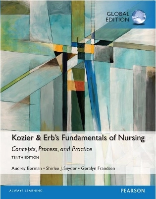 Kozier & Erb's fundamentals of nursing : concepts, process, and practice