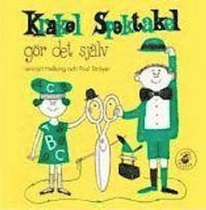 Krakel Spektakel gör det själv; Lennart Hellsing; 2007