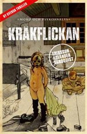 Kråkflickan; Jerker Eriksson, Håkan Axlander-Sundquist; 2010