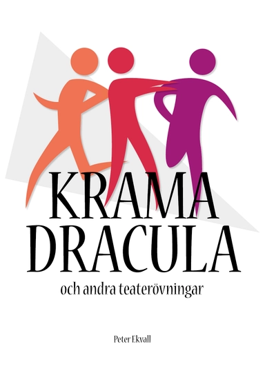 Krama Dracula och andra teaterövningar