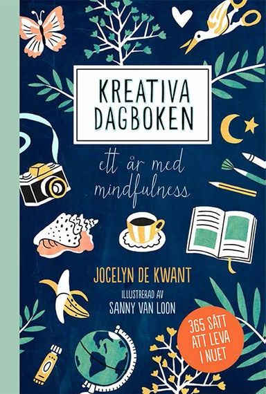 Kreativa dagboken : ett år med mindfulness; Jocelyn de Kwant; 2018