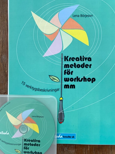 Kreativa metoder för workshop m. m. : 15 verktygsbeskrivningar; Lena Börjeson; 2007