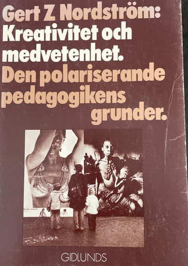 Kreativitet och medvetenhet : den polariserande pedagogikens grunder