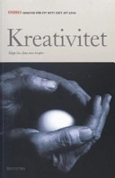 Kreativitet  Släpp loss dina inre krafter; Osho; 2004
