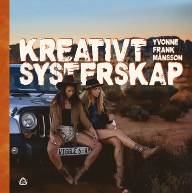 Kreativt systerskap; Yvonne Frank Månsson; 2016