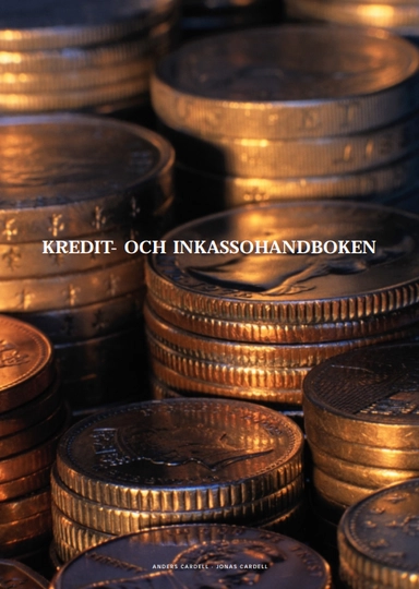 Kredit- och inkassohandboken; Anders Cardell, Jonas Cardell; 2024