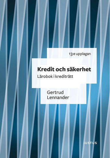 Kredit och säkerhet : lärobok i krediträtt; Gertrud Lennander; 2025
