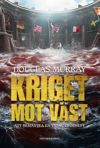 Kriget mot Väst; Douglas Murray; 2023