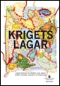 Krigets lagar. SOU 2010:22 : Centrala dokument om folkrätten under väpnad konflikt, neutralitet, ockupation och fredsinsatser. Delbetänkande från Folkrättskommittén; Försvarsdepartementet; 2010