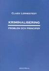 Kriminalisering - Problem och principer