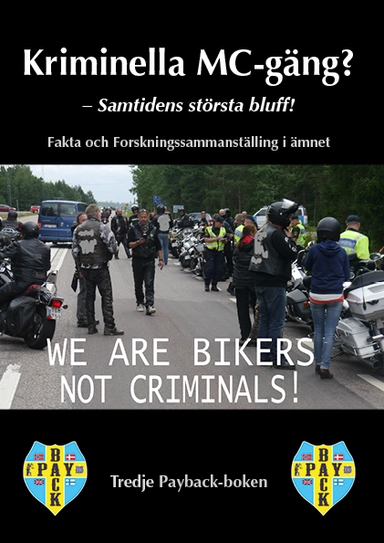 Kriminella MC-gäng : samtidens största bluff; Peter Schjerva; 2015