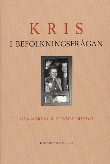 Kris i befolkningsfrågan; Alva Myrdal, Gunnar Myrdal; 1997