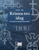 Kristen tro idag; Arlebrand Arlebrand, Wallin Wallin; 2003