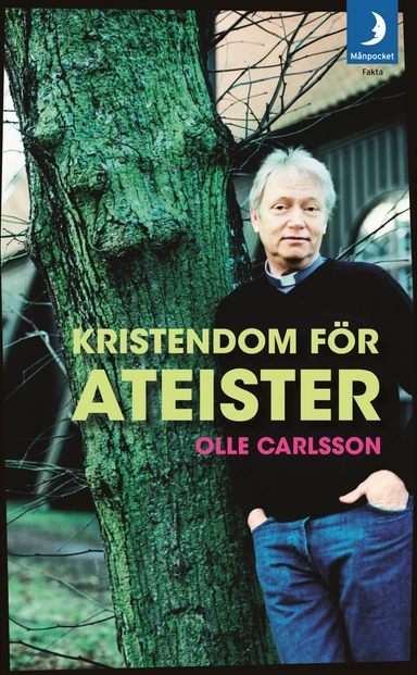 Kristendom för ateister; Olle Carlsson; 2009