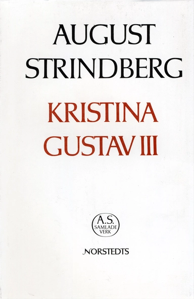 Kristina ; Gustav III : Nationalupplaga. 48, Kristina ; Gustav III; August Strindberg; 1988