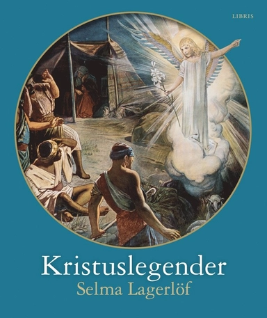 Kristuslegender; Selma Lagerlöf; 2012