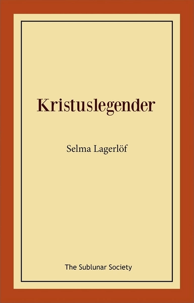 Kristuslegender; Selma Lagerlöf; 2019