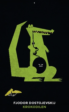 Krokodilen; Fjodor Dostojevskij; 2013