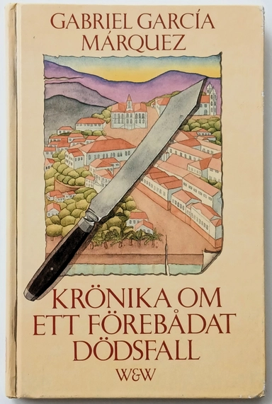 Krönika om ett förebådat dödsfall; Gabriel García Márquez; 1990
