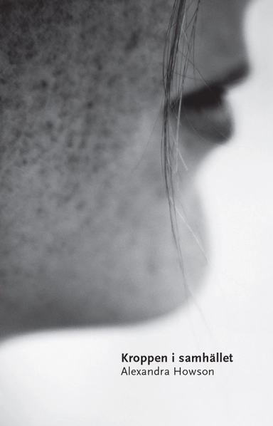 Kroppen i samhället; Alexandra Howson; 2015