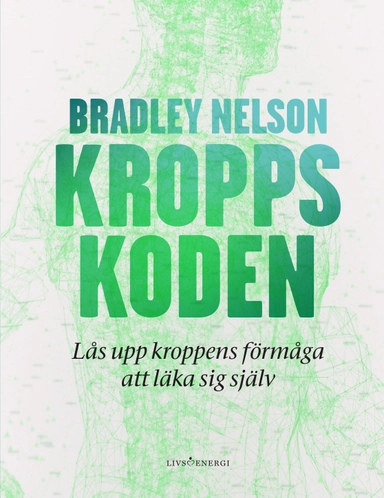Kroppskoden; Bradley Nelson; 2023