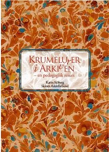 Krumelurer i arkiven - en pedagogisk resurs