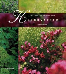 Kryddväxt. odla laga njut; Lena Drameus Åberg; 1999