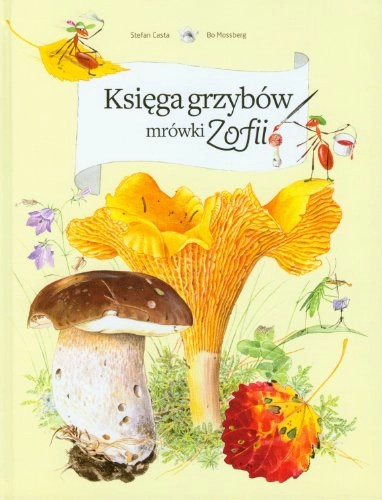 Księga grzybów mrówki Zofii