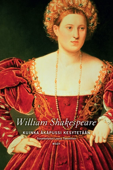 Kuinka äkäpussi kesytetään; William Shakespeare; 2020