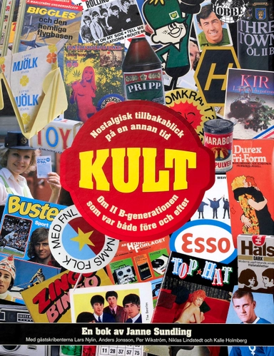 Kult : nostalgisk tillbakablick på en annan tid; Janne Sundling; 2007