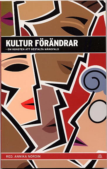Kultur förändrar : Om konsten att gestalta mångfald