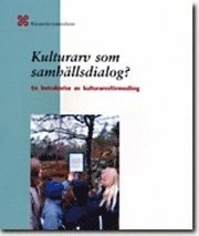 Kulturarv som samhällsdialog? : en betraktelse av kulturarvsförmedling
