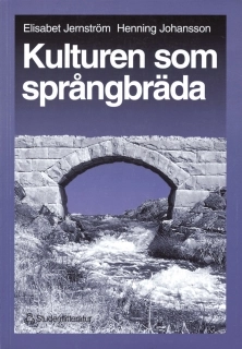 Kulturen som språngbräda; E Jernström, H Johansson; 1997