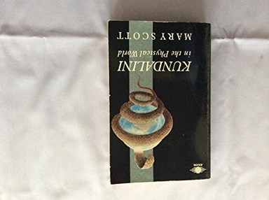 Kundalini in the Physical WorldArkana Book; Mary Scott; 1989