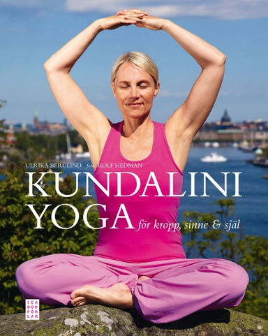 Kundaliniyoga; Ulrika Berglind; 2011
