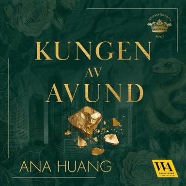 Kungen av avund; Ana Huang, Viktor Åkerblom, Siham Shurafa, Nuanxed, Elin Olausson; 2025