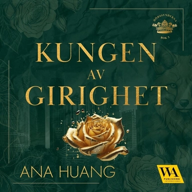 Kungen av girighet; Ana Huang, Lars Winclair, Siham Shurafa, Nuanxed Ida Engman; 2024