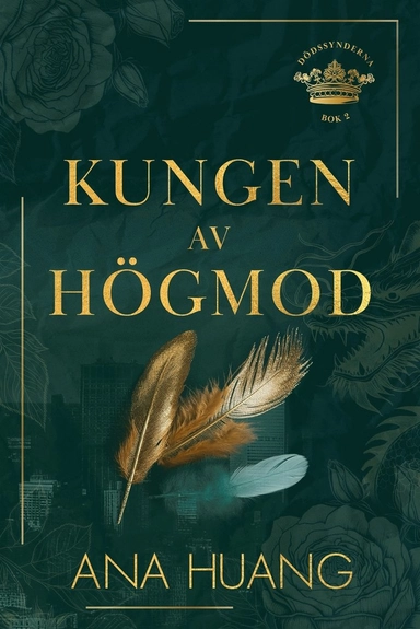 Kungen av högmod; Ana Huang, Lina Rikardsdotter; 2024