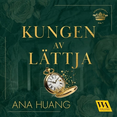 Kungen av lättja; Ana Huang, Magnus Schmitz, Lisa Ahnlund, Nuanxed; 2024