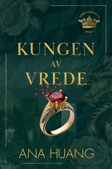 Kungen av vrede; Ana Huang, Therese Wijk; 2024